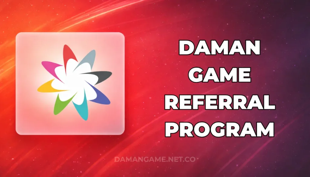 DAMAN GAME REFERRAL PROGRAM