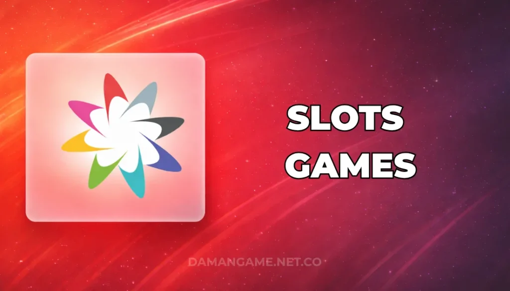 SLOTS GAMES